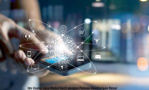 Ide Usaha Jasa Modal Kecil dengan Potensi Keuntungan Besar