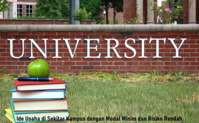Ide Usaha di Sekitar Kampus dengan Modal Minim dan Risiko Rendah