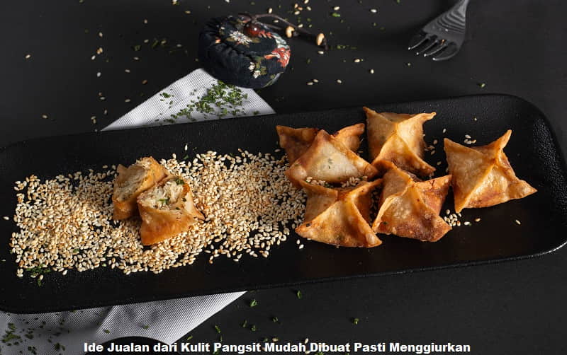 Ide Jualan dari Kulit Pangsit Mudah Dibuat Pasti Menggiurkan